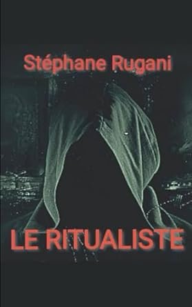 Stéphane Rugani - Le Ritualiste