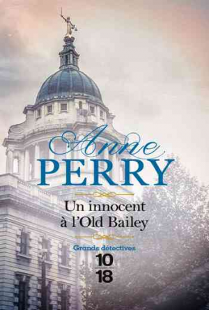 Anne Perry – Un Innocent à l’Old Bailey