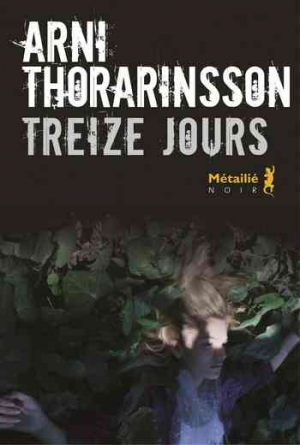 Arni Thorarinsson — Treize jours