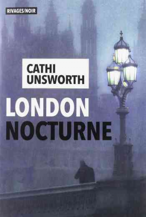Cathi Unsworth – London nocturne