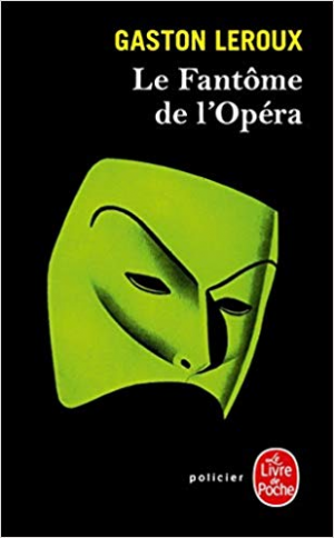 Gaston Leroux – Le Fantôme de l’Opéra