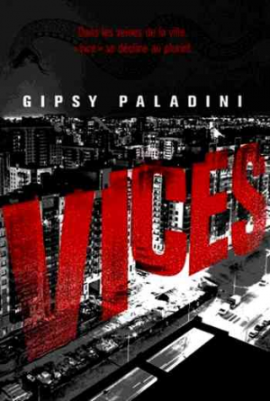 Gipsy Paladini – Vices – 3 Enquêtes