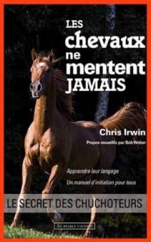 Irwin Chris – Les chevaux ne mentent jamais