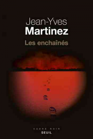 Jean-Yves Martinez – Les Enchaînés