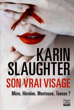 Karin Slaughter – Son vrai visage