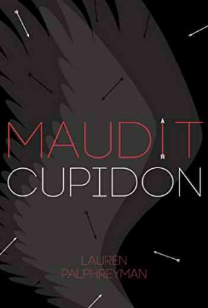Lauren Palphreyman – Maudit Cupidon, Tome 1