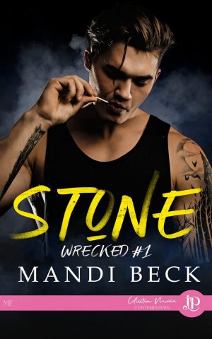Mandi Beck – Wrecked, Tome 1 : Stone