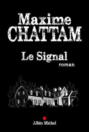 Maxime Chattam – Le Signal