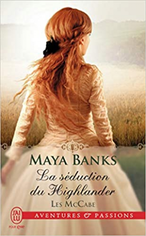 Maya Banks – Les McCabe, Tome 2 : La Séduction du Highlander