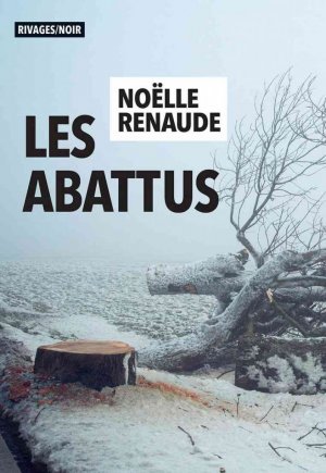 Noëlle Renaude – Les Abattus