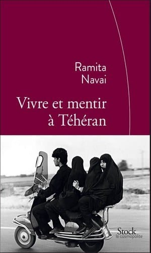Ramita Navai – Vivre et mentir à Teheran
