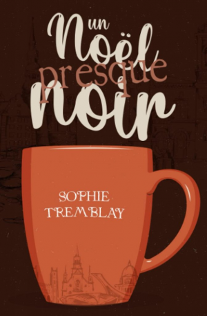 Sophie Tremblay – Un Noël presque Noir