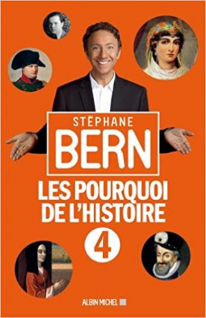 Stéphane Bern – Les Pourquoi de l’Histoire – Tome 4