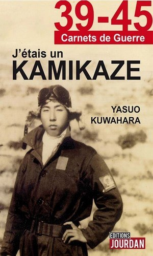 Yasuo Kuwahara – J’étais un Kamikaze